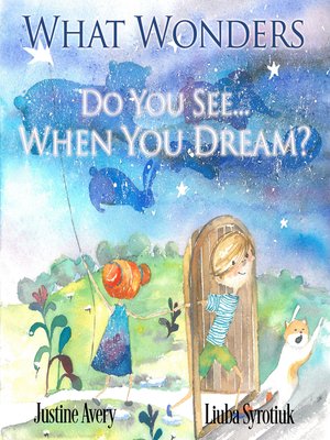 cover image of What Wonders Do You See... When You Dream?